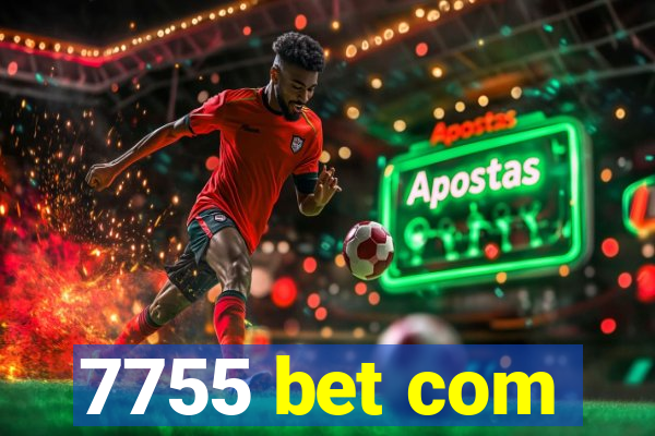 7755 bet com